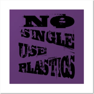 No Single Use Plastic EcoFriendly Recycle Quote Posters and Art